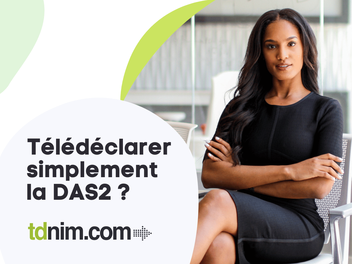 Télédéclarer la DAS2 avec TDNIM