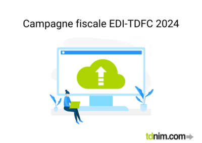 Campagne fiscale EDI-TDFC 2024