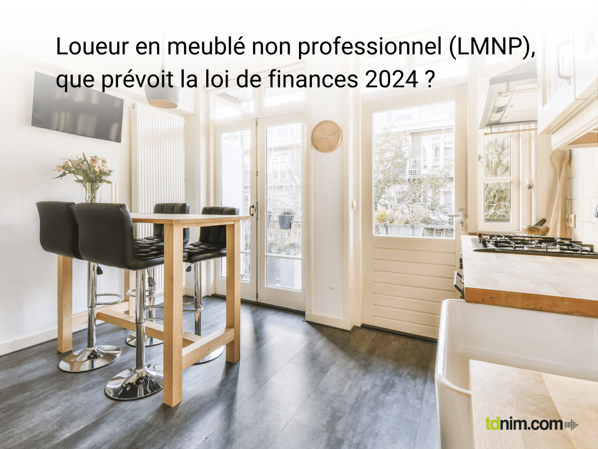 LMNP que prévoit la loi de finances 2024 par TDNIM