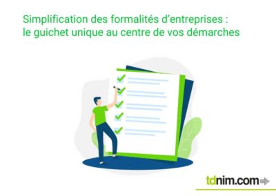 Simplification des formalités d’entreprises : le guichet unique au centre de vos démarches