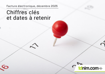 Facturation électronique : chiffres clés et dates à retenir