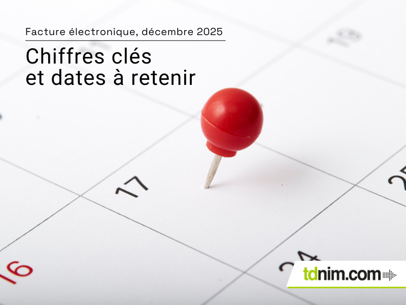 Facturation électronique, chiffres clés et dates à retenir par tdnim.com Facturation électronique, chiffres clés et dates à retenir par tdnim.com
