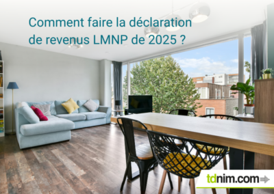 Comment faire la déclaration de revenus LMNP de 2025 ?