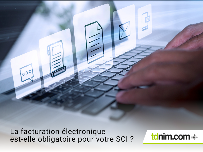 Facture électronique obligatoire pour les SCI par TDNIM